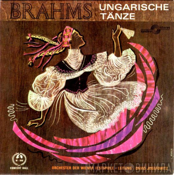 / Johannes Brahms • Leitung: Wiener Festspielorchester  David Josefowitz  - Ungarische Tänze