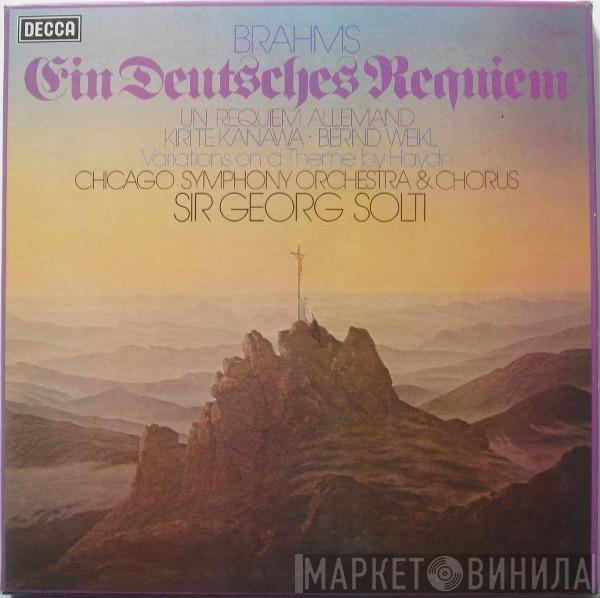 / Johannes Brahms & The Chicago Symphony Orchestra , Chicago Symphony Chorus , Kiri Te Kanawa , Georg Solti  Bernd Weikl  - Ein Deutsches Requiem