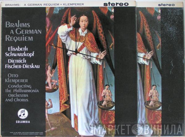 / Johannes Brahms , Elisabeth Schwarzkopf , Dietrich Fischer-Dieskau Conducting Otto Klemperer And Philharmonia Orchestra , Philharmonia Chorus  Ralph Downes  - A German Requiem (Op. 45)