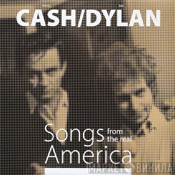 / Johnny Cash  Bob Dylan  - Songs From The Real America