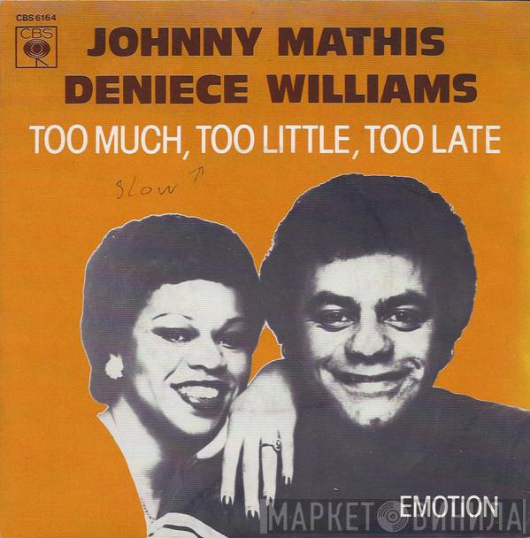 / Johnny Mathis  Deniece Williams  - Too Much, Too Little, Too Late