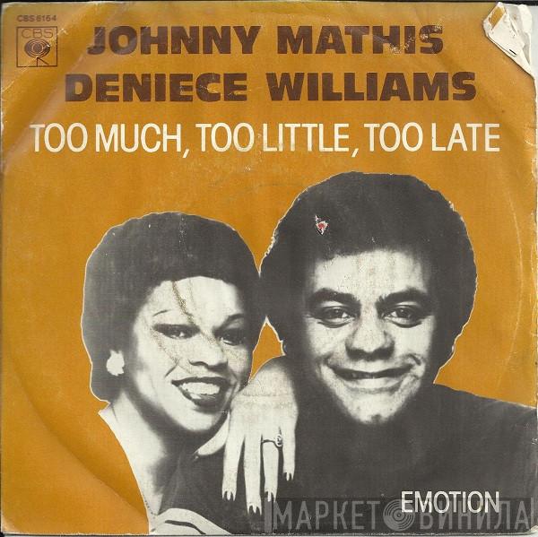 / Johnny Mathis  Deniece Williams  - Too Much, Too Little, Too Late
