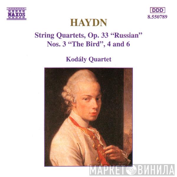 / Joseph Haydn  Kodály Quartet  - String Quartets Op. 33 "Russian" Nos. 3 "The Bird", 4 And 6