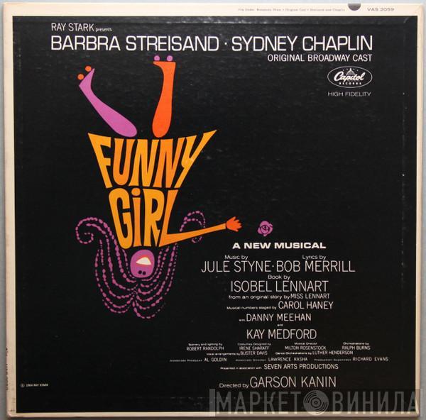 / Jule Styne Featuring Bob Merrill And Barbra Streisand  Sydney Chaplin  - Funny Girl (Original Broadway Cast)