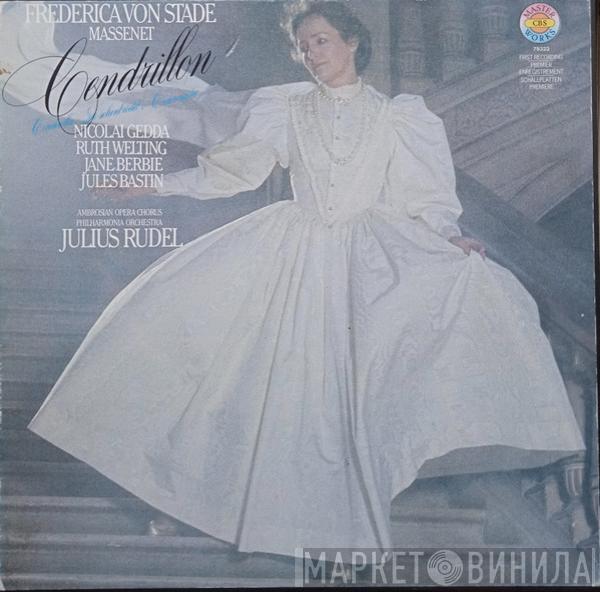 / Jules Massenet , Frederica von Stade , Nicolai Gedda , Ruth Welting , Jane Berbié , Jules Bastin , Philharmonia Orchestra  Julius Rudel  - Cendrillon