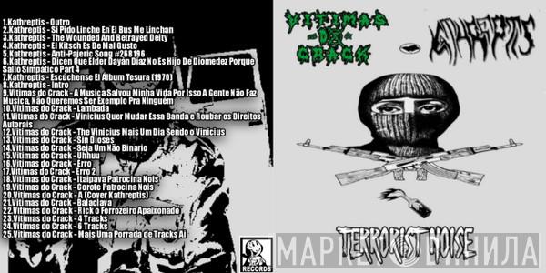 / Kathreptis  Vitimas Do Crack  - Terrorist Noise