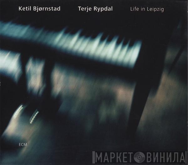 / Ketil Bjørnstad  Terje Rypdal  - Life In Leipzig