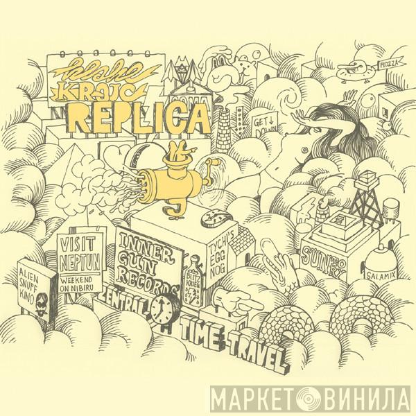 / Klake  Krojc  - Replica