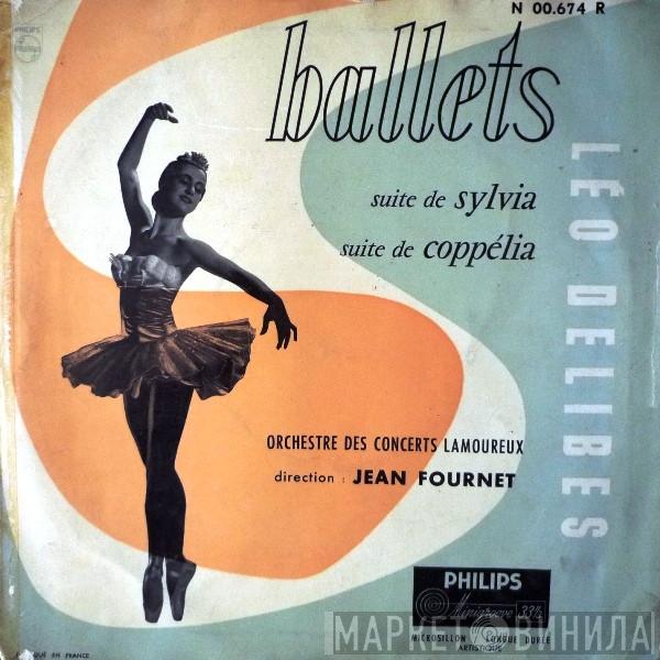 / Léo Delibes Direction : Orchestre Des Concerts Lamoureux  Jean Fournet  - Ballets : Suite De Sylvia - Suite De Coppélia
