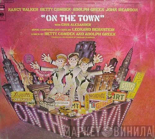 / Leonard Bernstein , Nancy Walker , Betty Comden And Adolph Green  John Reardon   - On The Town