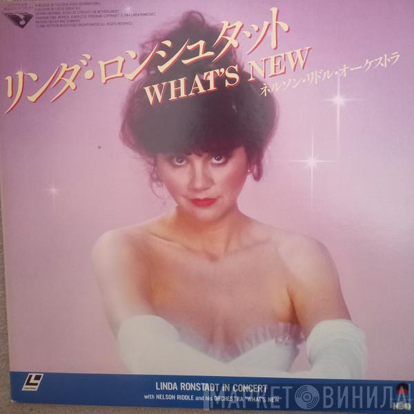 / Linda Ronstadt  Nelson Riddle And His Orchestra  - In Concert-What's New