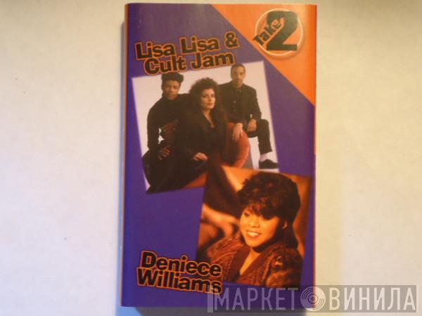 / Lisa Lisa & Cult Jam  Deniece Williams  - Take Two