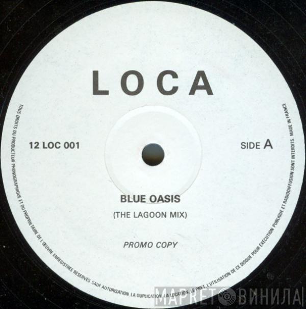 !Loca! - Blue Oasis