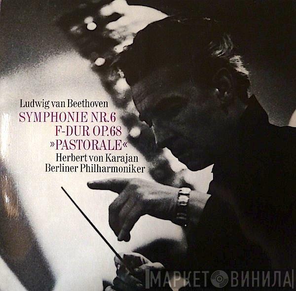 / Ludwig van Beethoven , Herbert von Karajan  Berliner Philharmoniker  - Symphonie Nr. 6 F-Dur Op. 68 »Pastorale«
