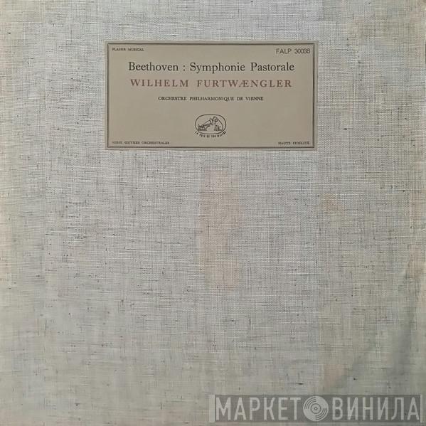 / Ludwig van Beethoven , Wilhelm Furtwängler  Wiener Philharmoniker  - Symphonie N°6 En Fa Majeur - Op. 68