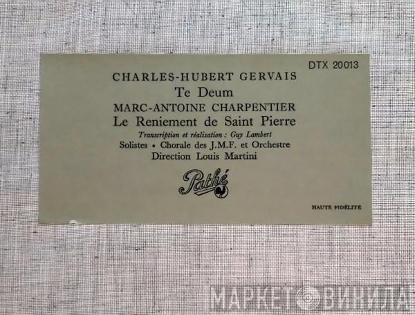 / Marc Antoine Charpentier And Orchestre De Chambre Jean-François Paillard Conduct By Chorale des Jeunesses Musicales de France  Louis Martini  - Te Deum - Grand Magnificat