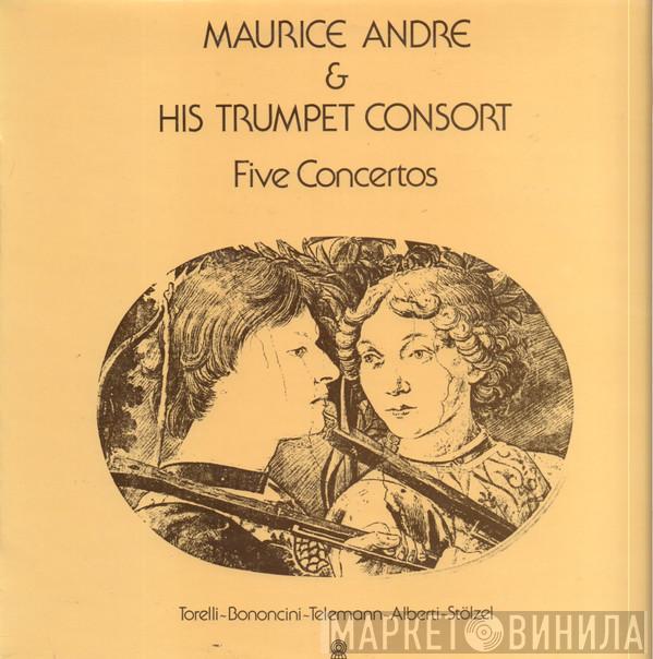 / Maurice André And His Trumpet Consort - Giuseppe Torelli - Giovanni Bononcini - Georg Philipp Telemann - Giuseppe Matteo Alberti  Gottfried Heinrich Stölzel  - Five Concertos