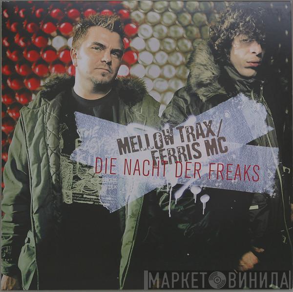 / Mellow Trax  Ferris MC  - Die Nacht Der Freaks