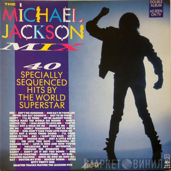 / Michael Jackson  The Jackson 5  - The Michael Jackson Mix - 40 Specially Sequenced Hits By The World Superstar