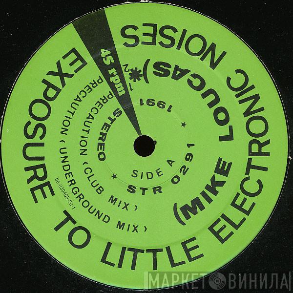 / Mike Loucas  Ray El Lungo  - Exposure To Little Electronic Noises