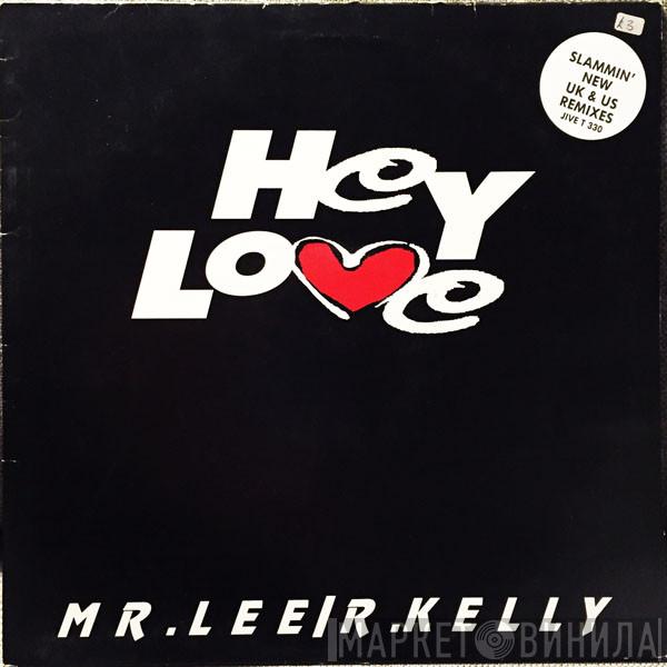 / Mr. Lee  R. Kelly  - Hey Love