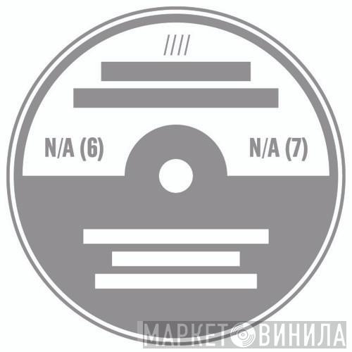  - N/A (6) + N/A (7)