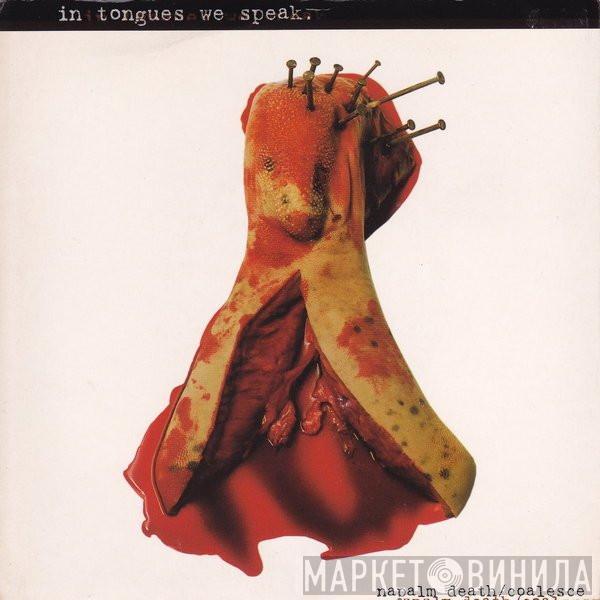 / Napalm Death  Coalesce  - In Tongues We Speak