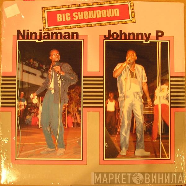 / Ninjaman  Johnny P  - Big Showdown