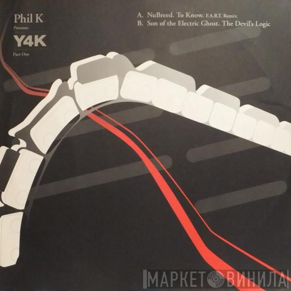 / NuBreed  Son Of The Electric Ghost  - Phil K Presents: Y4K Part One