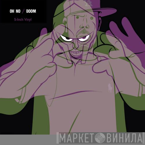 / Oh No  MF Doom  - 3 Dollars