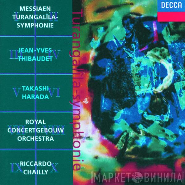 / Olivier Messiaen , Jean-Yves Thibaudet , Takashi Harada , Concertgebouworkest  Riccardo Chailly  - Turangalîla-Symphonie