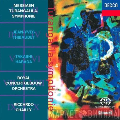 / Olivier Messiaen , Jean-Yves Thibaudet , Takashi Harada , Concertgebouworkest  Riccardo Chailly  - Turangalîla-Symphonie