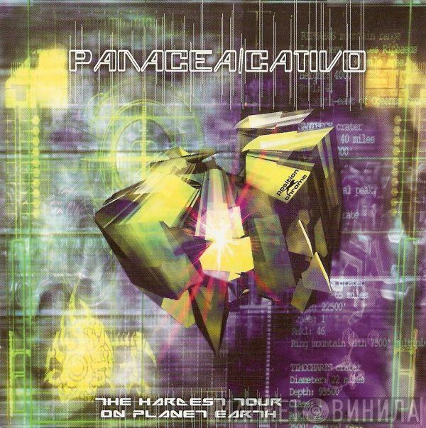 / Panacea  Cativo  - The Hardest Tour On Planet Earth