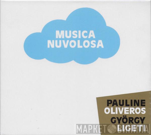 / Pauline Oliveros Performed By György Ligeti  Ensemble 0  - Musica Nuvolosa