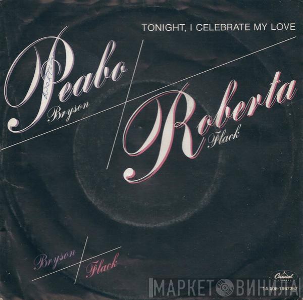 / Peabo Bryson  Roberta Flack  - Tonight, I Celebrate My Love