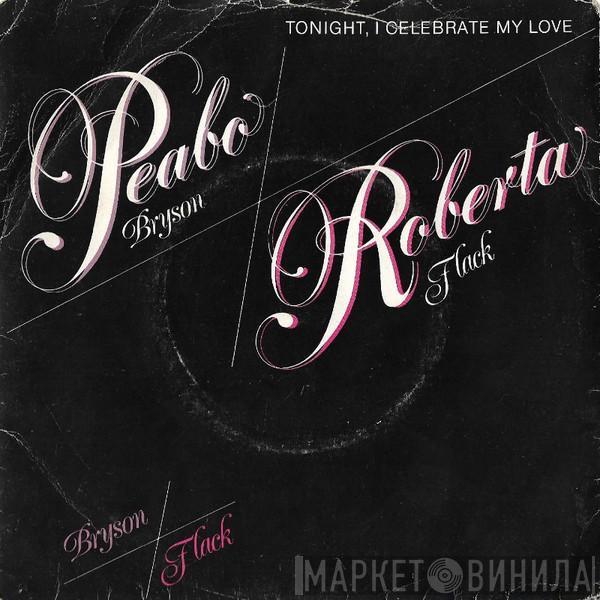 / Peabo Bryson  Roberta Flack  - Tonight I Celebrate My Love