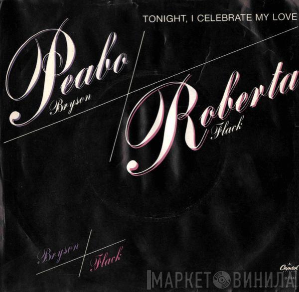 / Peabo Bryson  Roberta Flack  - Tonight I Celebrate My Love