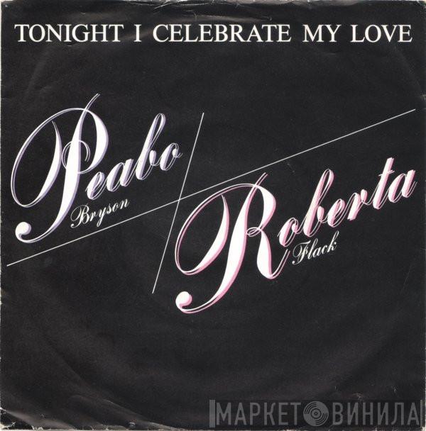 / Peabo Bryson  Roberta Flack  - Tonight I Celebrate My Love