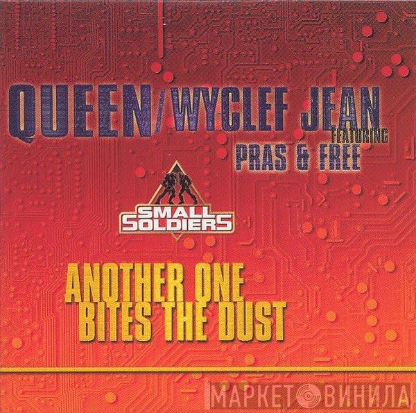 / Queen Featuring Wyclef Jean & Pras Michel  Free   - Another One Bites The Dust