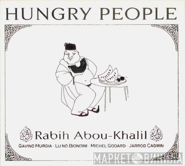 / Rabih Abou-Khalil · Gavino Murgia · Luciano Biondini · Michel Godard  Jarrod Cagwin  - Hungry People