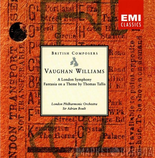/ Ralph Vaughan Williams • The London Philharmonic Orchestra  Sir Adrian Boult  - A London Symphony • Fantasia On A Theme By Thomas Tallis