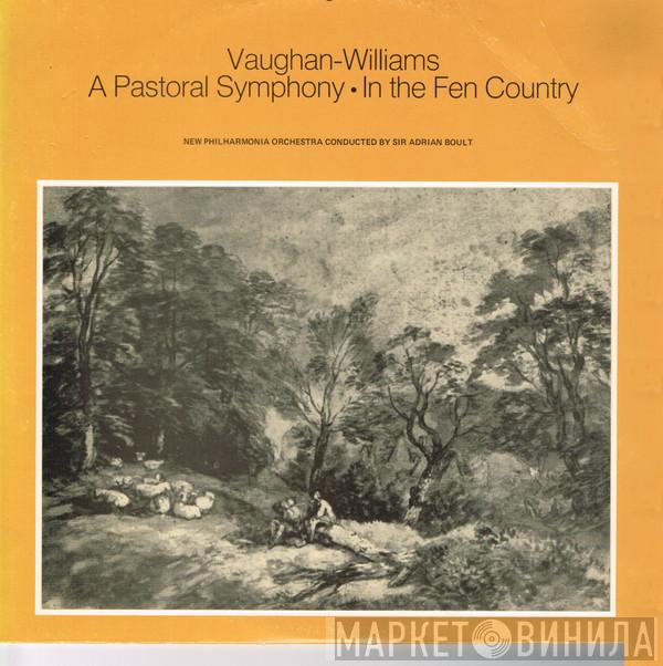/ Ralph Vaughan Williams Conducted By New Philharmonia Orchestra  Sir Adrian Boult  - A Pastoral Symphony • In The Fen Country