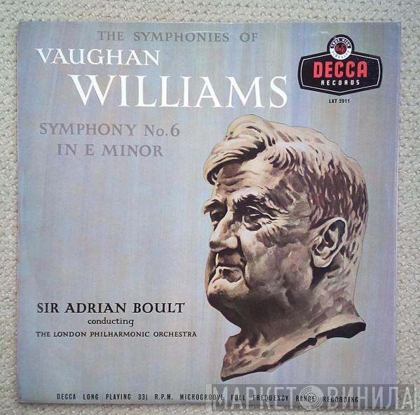 / Ralph Vaughan Williams conducting Sir Adrian Boult  The London Philharmonic Orchestra  - The Symphonies Of Vaughan Williams: Symphony No.6 In E Minor