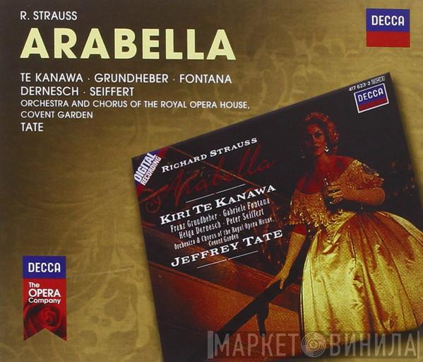 / Richard Strauss • Kiri Te Kanawa • Franz Grundheber • Gabriele Fontana • Peter Seiffert And Orchestra Of The Royal Opera House, Covent Garden • Chorus Of The Royal Opera House, Covent Garden  Jeffrey Tate  - Arabella