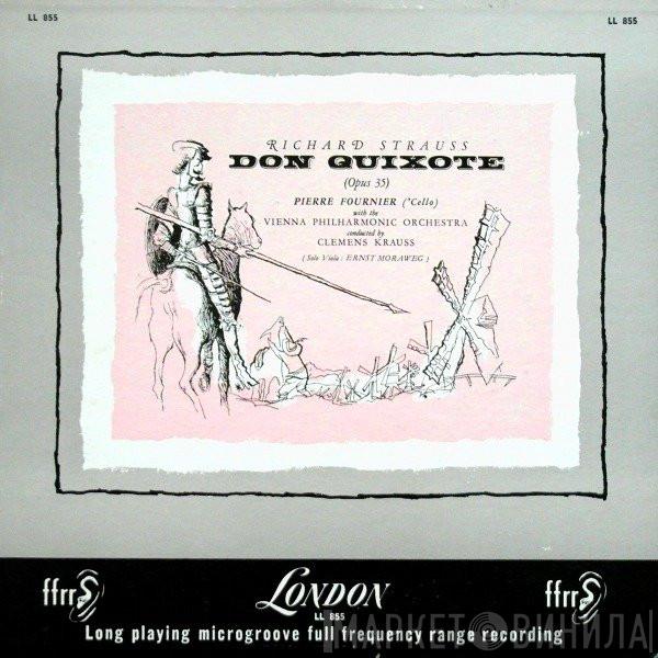 / Richard Strauss ‧ Pierre Fournier Conducted By Wiener Philharmoniker ‧ Clemens Krauss  Ernst Moraweg  - Don Quixote (Opus 35)