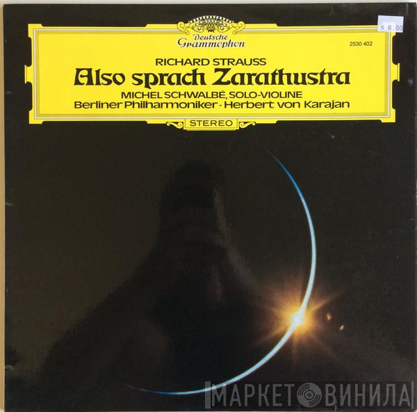 / Richard Strauss , Herbert von Karajan , Berliner Philharmoniker  Michel Schwalbé  - Also Sprach Zarathustra, Op. 30
