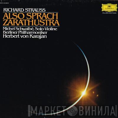 / Richard Strauss , Herbert von Karajan , Berliner Philharmoniker  Michel Schwalbé  - Also Sprach Zarathustra, Op. 30