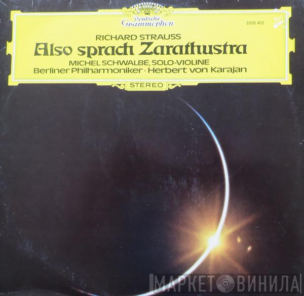 / Richard Strauss , Herbert von Karajan , Berliner Philharmoniker  Michel Schwalbé  - Also Sprach Zarathustra, Op. 30