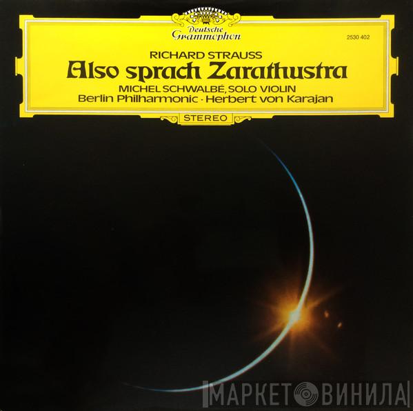 / Richard Strauss , Herbert von Karajan , Berliner Philharmoniker  Michel Schwalbé  - Also Sprach Zarathustra, Op. 30