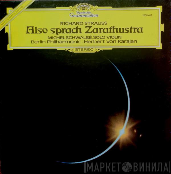 / Richard Strauss , Herbert von Karajan , Berliner Philharmoniker  Michel Schwalbé  - Also Sprach Zarathustra, Op. 30